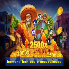 homens bonitos e musculosos